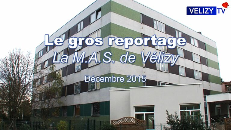 Le gros reportage - La M.A.S. Vélizienne - Décembre 2015