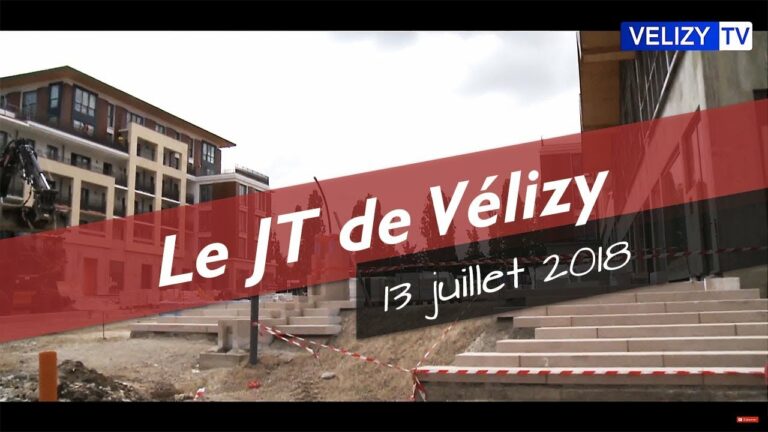 Le JT de Vélizy : 13 juillet 2018