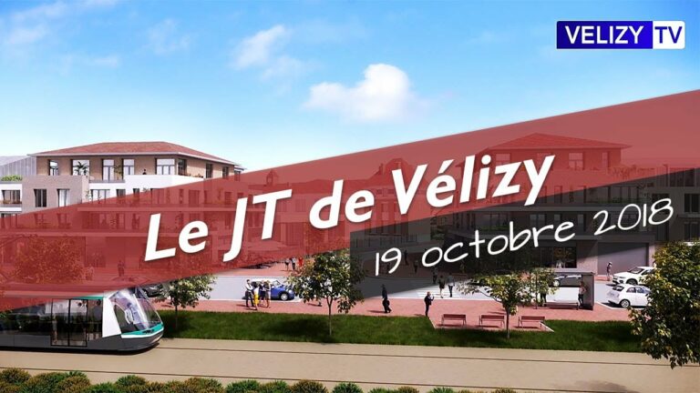 Le JT de Vélizy : 19 octobre 2018