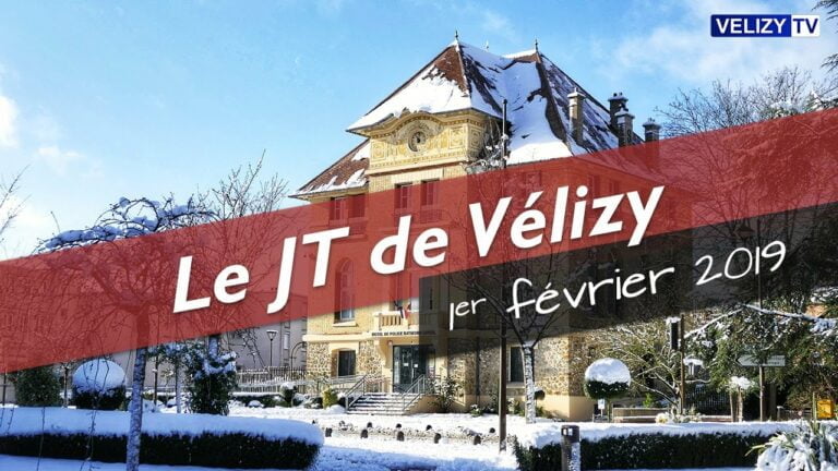 Le JT de Vélizy : 1er février 2019