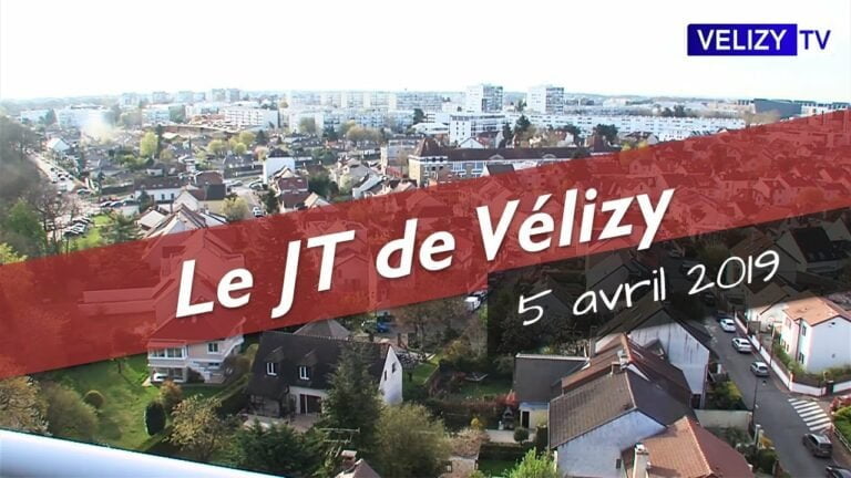 Le JT de Vélizy : 5 avril 2019