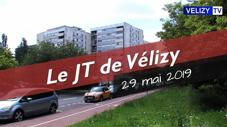 Le JT de Vélizy : 29 mai 2019