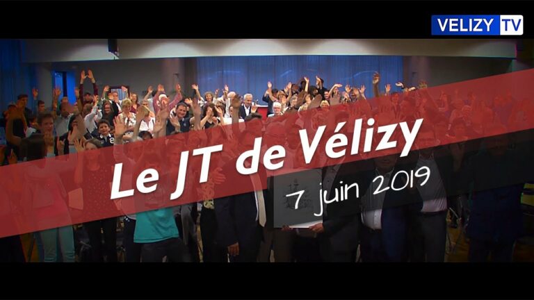 Le JT de Vélizy : 7 juin 2019